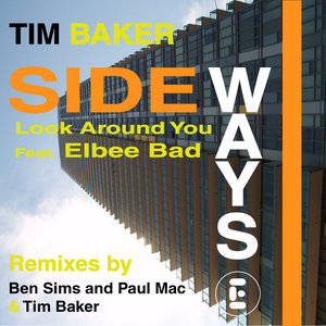 Sideways - Look Around You (Tim Baker's New Mix)