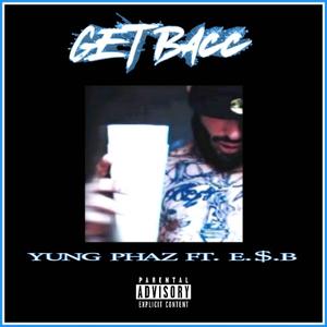 Get Bacc (feat. E.S.B.) (Explicit)