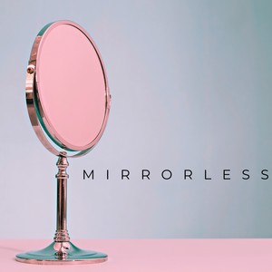 Mirrorless