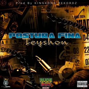Postura Fina (feat. Teyshon) (Explicit)