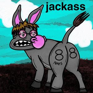JACKASS(feat. Bob Frxst) (Explicit)
