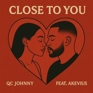 Close 2 U (feat. Akevius) (Explicit)