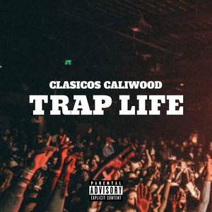 Chris Dlb - Clásicos Caliwood Trap Life (Explicit)