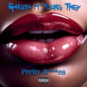 Pretty B---es (feat. YoungTreyvon Green) (Explicit)
