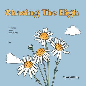 Chasing The High (feat. JustusGray & Mason Barnes) [Explicit]