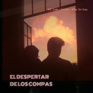 El Despertar de los Compas (Explicit)