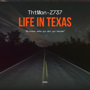 Life In Texas (Explicit)