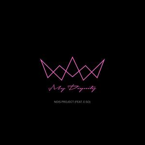 My Dignity (feat. E.SO)
