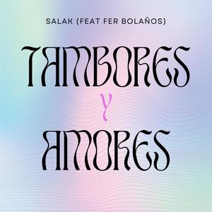 Tambores y Amores (feat. Fer Bolaños)