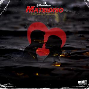 Matsidiso (feat. Mzulomuhle) (Explicit)