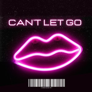 Can’t Let Go