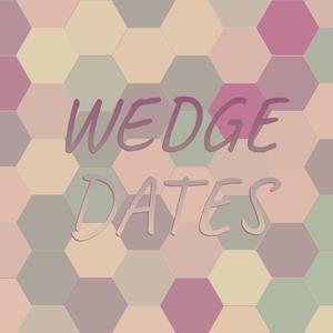 Wedge Dates