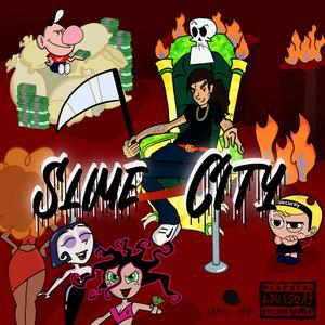 Slime City (Explicit)