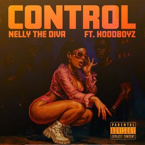 (CONTROL) NELLY THE DIVA (feat. HOODBOYZ) (Explicit)