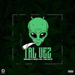 Tal Vez(feat. Shady Rco & Ese Gallo) (Explicit)