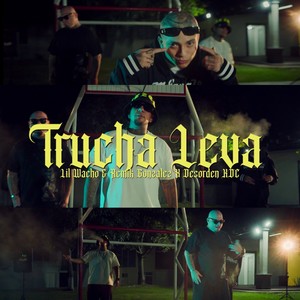 Trucha Leva (Explicit)