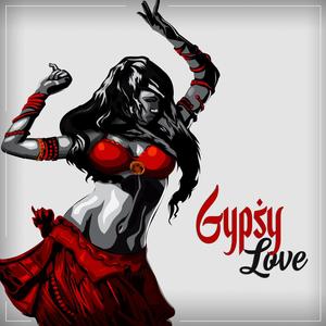 Gypsy Love (Explicit)