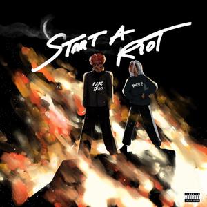 START A RIOT (feat. Yanayez) (Explicit)