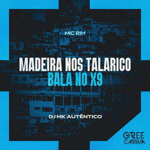 Madeira Nos Talarico, Bala No X9 (Explicit)