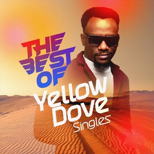 The Best of Yellow Dove Singles