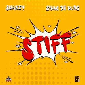 Stiff (feat. Shac De Burg)