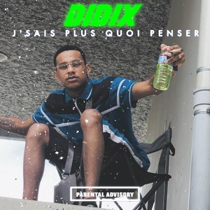 J'sais plus quoi penser (Explicit)