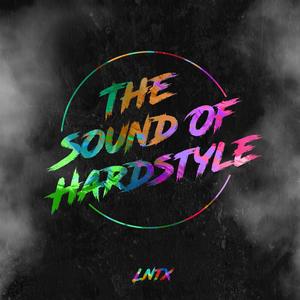 The Sound Of Hardstyle