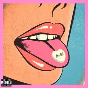 Love Pill (Explicit)