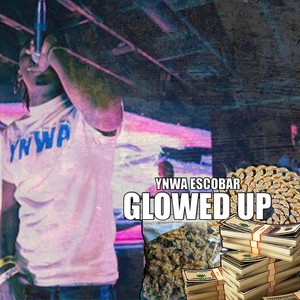 Glowed Up (Explicit)