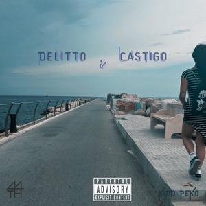 Delitto & Castigo (feat. Kidd Peko) (Explicit)