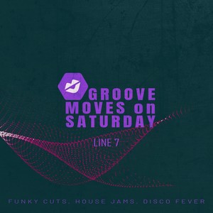 Groove Moves on Saturday - Line 7