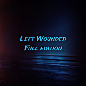 Left Wounded (Full Edition)