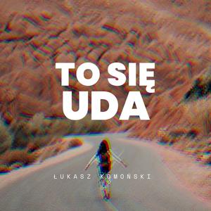 To Się Uda