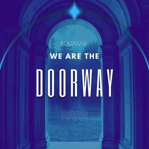 We Are The Doorway