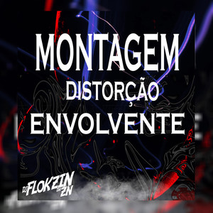 MONTAGEM DISTORÇÃO ENVOLVENTE (Explicit)