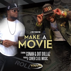 Make a Movie (feat. Dot Dollaz)