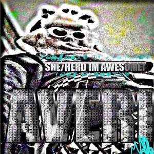 SHE/HERD IM AWESOME!!!