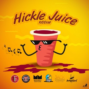 Hickle Juice Riddim (Inst.)