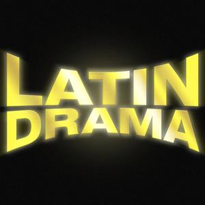 LATIN DRAMA (Explicit)