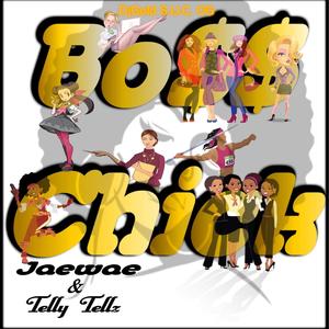 Boss Chick(feat. Jae Wae & Telly Tellz)