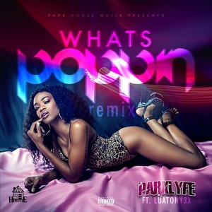 What's Poppin' (feat. Luatony3x) (Explicit)