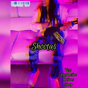 Shootas (feat. IcyJaneDee, Vozz, 3k Drac & Sluwp) [Explicit]