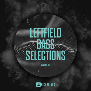 Leftfield Bass Selections, Vol. 04