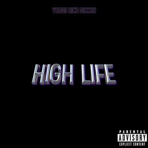 HIGH LIFE