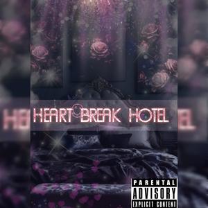 Heartbreak Hotel (Explicit)