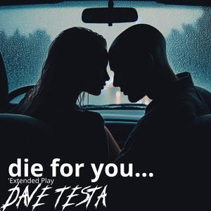 Die for You... (Explicit)