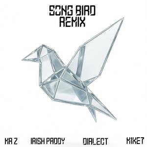 Song Bird (feat. Irish Paddy, Dialect & M1KE7) (Remix)