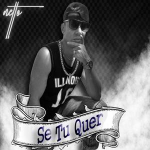 Se Tu Quer