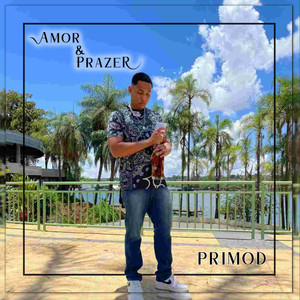 Amor & Prazer (Explicit)