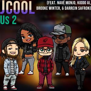 Us 2 (feat. Navé Monjo, Kiddo AI, Brooke Winter & Darrein Safron) [Explicit]